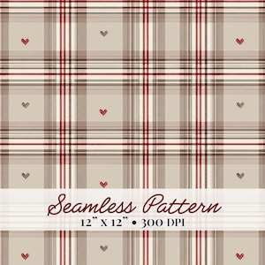 May include: A seamless pattern featuring a beige, brown, and red plaid design with small red hearts scattered throughout. A white horizontal banner across the centre displays the text Seamless Pattern 12" X 12" • 300 DPI.