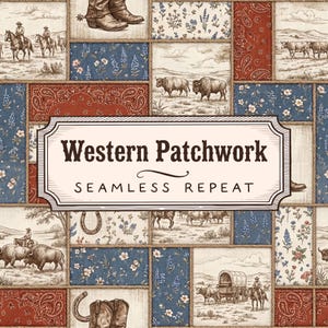 May include: A patchwork fabric design featuring illustrations of cowboys, bison, horses, covered wagons, boots, and horseshoes. The pattern includes blue floral motifs and red paisley prints separated by rope borders. Text reads Western Patchwork SEAMLESS REPEAT.