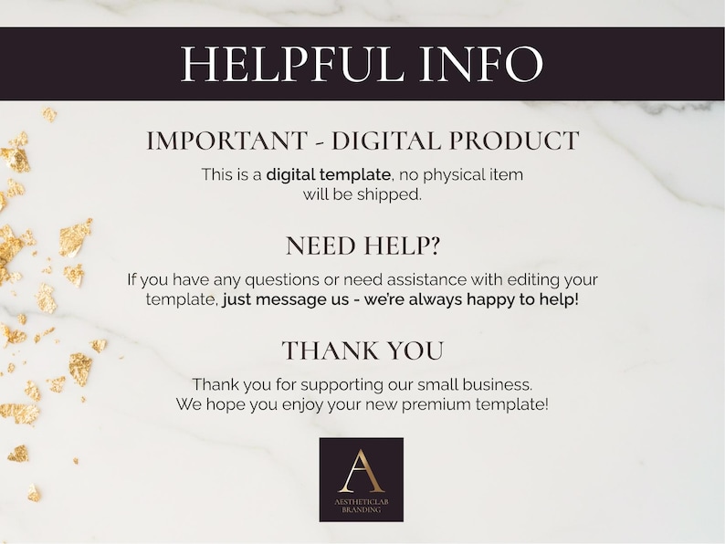 May include: A digital template information graphic with a marble background and gold leaf accents. Text includes "HELPFUL INFO", "IMPORTANT - DIGITAL PRODUCT", "NEED HELP?", and "THANK YOU". The graphic also features a logo for "AESTHETICLAB BRANDING".