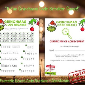 May include: A printable Grinchmas Code Breaker game and certificate. The game features a code-breaking puzzle with a key and spaces to fill in answers. The certificate is for a Code-Cracking Christmas Champion. The image includes the text "Instant Download."