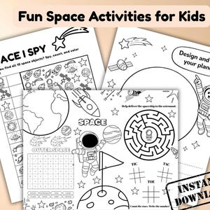 May include: A collection of black and white printable space-themed activity sheets for kids. The sheets include an I Spy game, a maze, a tic-tac-toe game, and a design-your-own-planet activity. The text "Fun Space Activities for Kids" is at the top.