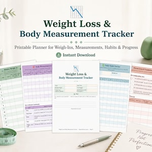 May include: A printable Weight Loss & Body Measurement Tracker planner featuring multiple pages for tracking weigh-ins, body measurements, and daily habits. The documents include tables and guides with text headers like Weekly Weigh-In and Daily Habit Tracker.