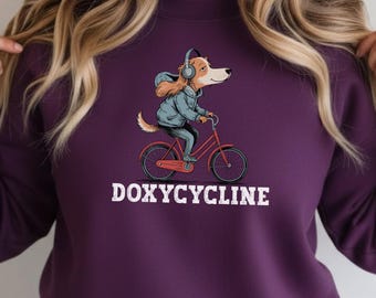 Doxycycline Sweatshirt, Dachshund On Bicycle , Veterinary Pun Shirt, Pharmacist Sweatshirt, Veterinary Pharmacists Technicians Sweatshirt