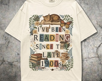 Comfort Colors® I've Been Reading Since the Late 1900s Shirt, Vintage Book Lover Tee, Heavyweight Shirt, Funny Reader Gift, Cat Lover Tee