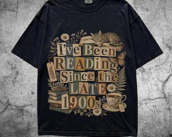 Comfort Colors® I've Been Reading Since the Late 1900s Shirt, Vintage Book Lover Tee, Heavyweight Shirt, Funny Reader Gift, Cat Lover Tee