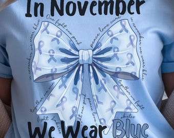 In November We Wear Blue Shirt | type 1 diabetes awareness shirt | t1d awareness shirts | November Support Gift