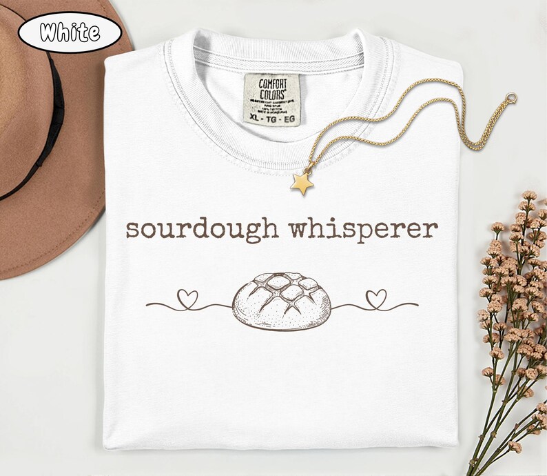 Comfort Colors Sourdough Shirt, Sourdough Gifts, sourdough starter, baking shirt, Bread Maker Gift, Local Sourdough Dealer, bread maker gift image 11