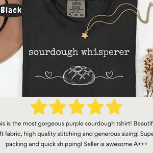 Comfort Colors Sourdough Shirt, Sourdough Gifts, sourdough starter, baking shirt, Bread Maker Gift, Local Sourdough Dealer, bread maker gift image 3