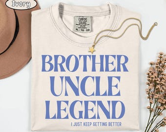Comfort Colors® Brother Uncle Legend Shirt, Funny Gift for Brother, New Uncle Reveal, Best Uncle Tee, Men Birthday Present, Family Reunion