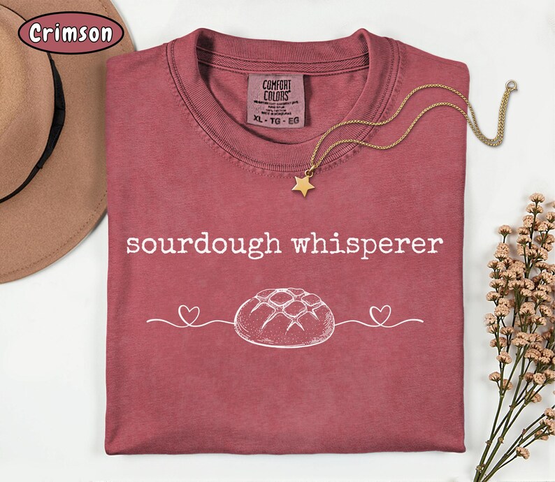 Comfort Colors Sourdough Shirt, Sourdough Gifts, sourdough starter, baking shirt, Bread Maker Gift, Local Sourdough Dealer, bread maker gift image 9