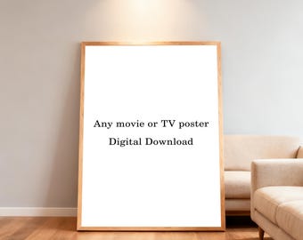 Any movie or TV poster Digital Download