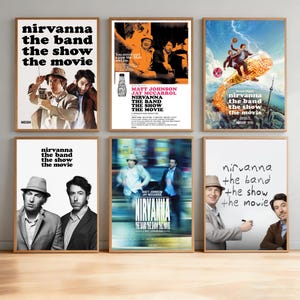 May include: A collection of six framed movie posters for Nirvanna The Band The Show The Movie. Each poster features different graphic designs, including black and white photography, vibrant illustrations, and bold typography displaying the film title.