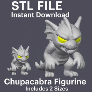 May include: A gray 3D-printed Chupacabra figurine in two sizes, with yellow eyes and a menacing expression. The text "STL FILE Instant Download" and "Chupacabra Figurine Includes 2 Sizes" are displayed in white.