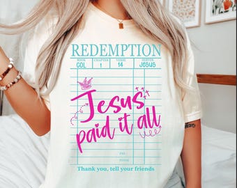 Jesus Paid It All Shirt, Christian Redemption Ticket Tee