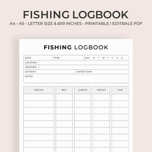 May include: A printable fishing logbook with the title "FISHING LOGBOOK" at the top. The logbook includes sections for date, location, weather, air and water temperature, and notes. It also has columns for species, bait, length, weight, and time.