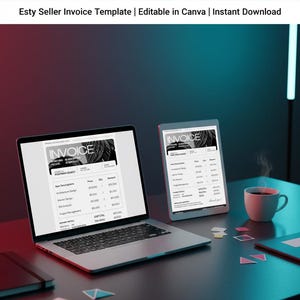 May include: A laptop and tablet displaying an invoice template, with a coffee cup and stationery on a dark desk. The laptop screen shows the word "INVOICE" at the top. The image includes the text "Etsy Seller Invoice Template | Editable in Canva | Instant Download".