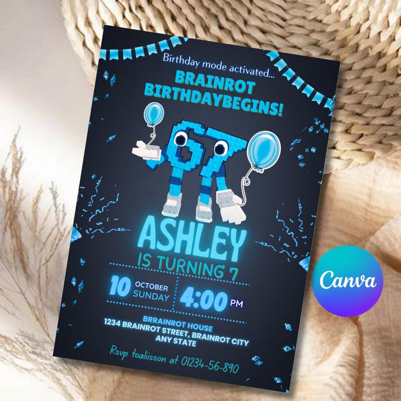 May include: A dark blue birthday invitation with the text "Birthday mode activated... BRAINROT BIRTHDAYBEGINS!" and "ASHLEY IS TURNING 7". The invitation features a blue robot graphic holding balloons and includes event details. The Canva logo is in the bottom right corner.