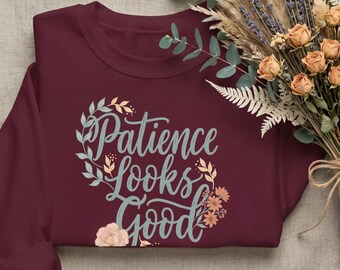 Patience Looks Good On You Sweatshirt, Behavior Therapist Appreciation Gift, ABA Floral Crewneck, Therapy Thank You Sweater