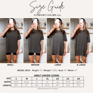 May include: Size guide for Comfort Colors 1717 t-shirts. The image shows a size chart with measurements in inches for adult unisex sizing, ranging from S to 4X. The model is 5'4" tall, weighs 120 lbs, with a 34" bust and 27" waist.
