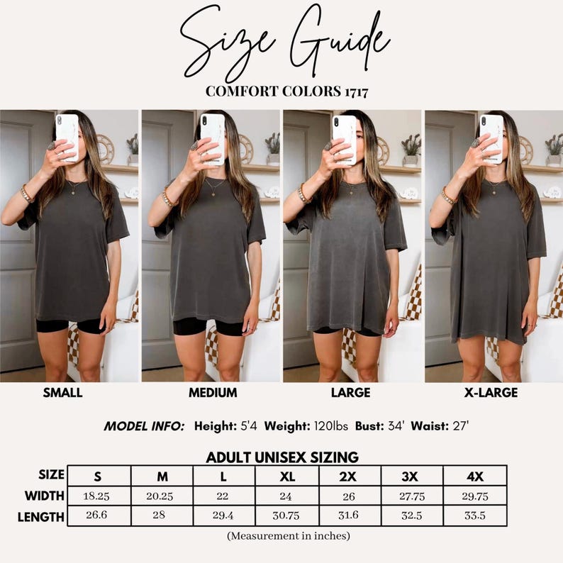 May include: Size guide for Comfort Colors 1717 t-shirts. The image shows a size chart with measurements in inches for adult unisex sizing, ranging from S to 4X. The model is 5'4" tall, weighs 120 lbs, with a 34" bust and 27" waist.