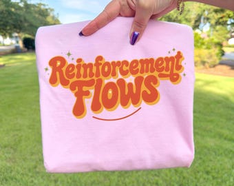 Where Reinforcement Flows T-Shirt, Behavior Analyst Gift, BCBA Retro Comfort Colors Shirt, ABA Therapist Coworker Appreciation Tee