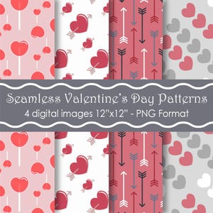 May include: Four seamless Valentine's Day patterns. The patterns include red heart lollipops on pink, hearts pierced with arrows on white, arrows on red, and hearts on gray. The image text says "Seamless Valentine's Day Patterns, 4 digital images 12"x12" - PNG Format."