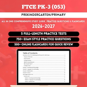 May include: A red study guide cover for the FTCE PK-3 (053) Prekindergarten/Primary exam 2026-2027. It features 5 full-length practice tests, 750+ exam style practice questions, 500+ online flashcards, and a laptop screen displaying a table of contents.