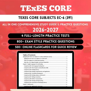 May include: A study guide for the TEXES CORE SUBJECTS EC-6 (391) exam. The red and white cover displays the title and key features: 4 full-length practice tests, 800+ exam-style practice questions, and 500+ online flashcards. A laptop screen shows the table of contents.