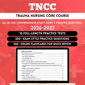 May include: A red and white graphic for the Trauma Nursing Core Course (TNCC) study guide. The image includes the text "2026-2027", "10 Full-Length Practice Tests", and "500+ Exam Style Practice Questions". A laptop displays a table of contents.