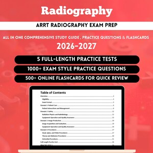May include: A red digital study guide for the ARRT Radiography exam 2026-2027. It features 5 full-length practice tests, 1000+ exam style practice questions, and 500+ online flashcards. A tablet screen displays a detailed table of contents.