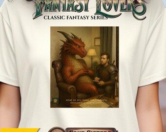 Fantasy-T-shirt - klassieke serie - wat bedoel je met dat de draak emotioneel niet beschikbaar is?