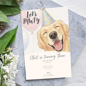 May include: A birthday party invitation featuring a smiling golden retriever wearing a party hat. The invitation reads "Let's PAWTY" above the dog and "Elliot is turning three" below. Includes date, time, and location details.