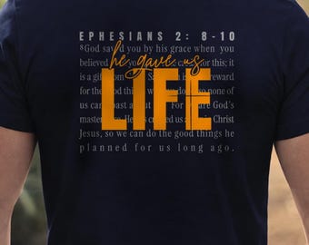 He Gave Us Life Christian T-Shirt | Ephesians 2:8-10, Unisex