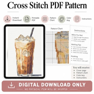 May include: A digital cross stitch PDF pattern featuring an iced coffee graphic on a tablet screen, alongside a printed pattern chart and instruction sheet. The text includes Cross Stitch PDF Pattern, Pattern Chart, Instructions, and Digital Download Only.