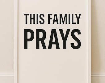 Arte de pared imprimible "Esta familia ora" / Decoración cristiana para el hogar / Letrero con versículo bíblico / Impresión religiosa para pared / Descarga instantánea