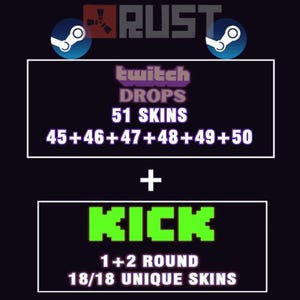 Könnte beinhalten: Werbebild für das Spiel Rust mit dem Logo des Spiels und Steam-Logos. Das Bild hebt Twitch Drops mit 51 Skins, einschließlich der Nummern 45 bis 50, und Kick mit 1+2 Runden und 18/18 einzigartigen Skins vor dunklem Hintergrund hervor.