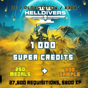 May include: A promotional image for the video game Helldivers, featuring the game's logo and a futuristic battle scene. The image highlights 1,000 Super Credits, 250 Medals, 300 Sample, 27,600 Requisitions, and 9800 XP. Compatible with PC, Playstation, and XBox.
