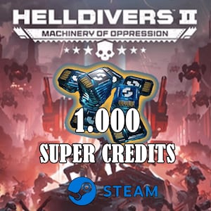 May include: A digital graphic for Helldivers II Machinery of Oppression featuring a stack of blue glowing 1,000 Super Credits. The background displays a war-torn scene with silhouettes of robotic enemies and the Steam logo is visible at the bottom.