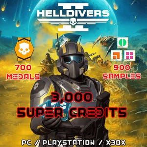 May include: A Helldivers 2 digital game bundle featuring a soldier in dark armor with yellow accents. Text includes 700 MEDALS, 900 SAMPLES, 3,000 SUPER CREDITS, and PC / PLAYSTATION / XBOX. The background shows a planet, explosions, and creatures.