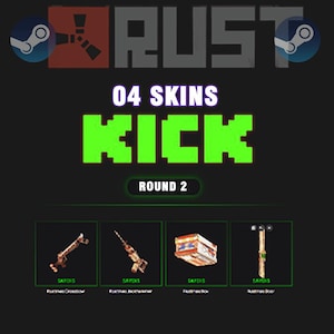 Rust Kick Drops ROUND_2  04/04 unique skins | Fast Delivery
