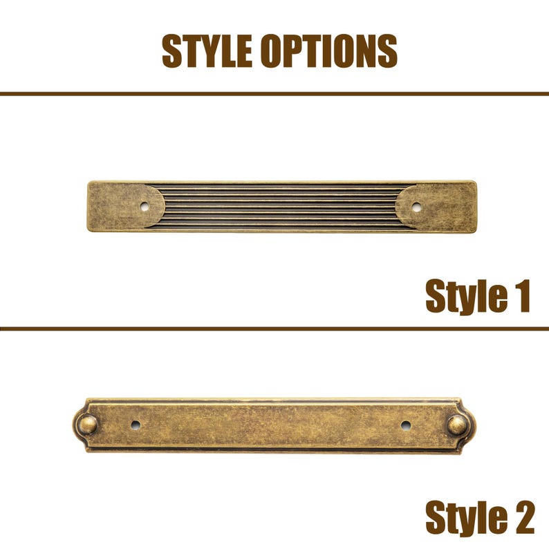 May include: Two antique brass-toned metal drawer pulls. The top pull, labeled "Style 1," has a ribbed design. The bottom pull, labeled "Style 2," is a flat bar with decorative ends. The text "STYLE OPTIONS" is at the top.