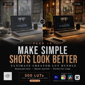 May include: A digital product advertisement for Pack 18, featuring a split-screen comparison of a laptop displaying video editing software. The text reads: MAKE SIMPLE SHOTS LOOK BETTER, ULTIMATE CREATOR LUT BUNDLE, 300 LUTs, and CINE PRESET CO.