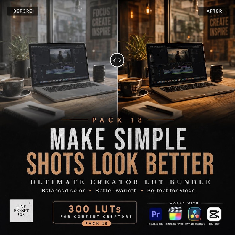 May include: A digital product advertisement for Pack 18, featuring a split-screen comparison of a laptop displaying video editing software. The text reads: MAKE SIMPLE SHOTS LOOK BETTER, ULTIMATE CREATOR LUT BUNDLE, 300 LUTs, and CINE PRESET CO.