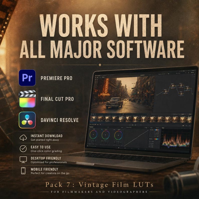 May include: A laptop displaying video editing software with color grading tools. Text reads: WORKS WITH ALL MAJOR SOFTWARE, PREMIERE PRO, FINAL CUT PRO, DAVINCI RESOLVE, INSTANT DOWNLOAD, EASY TO USE, DESKTOP FRIENDLY, MOBILE FRIENDLY, PACK 7: VINTAGE FILM LUTS.