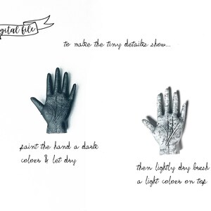 May include: A digital file with instructions for painting a hand. The image shows two hand sculptures, one dark and one light, with text that reads "paint the hand a dark color & let dry" and "then lightly dry brush a light color on top."