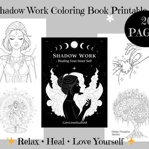 Shadow Work Coloring Book for Anxiety - Healing –Printable Therapeutic Coloring  Inner Child Healing, Self Love & Mindfulness Adult Coloring