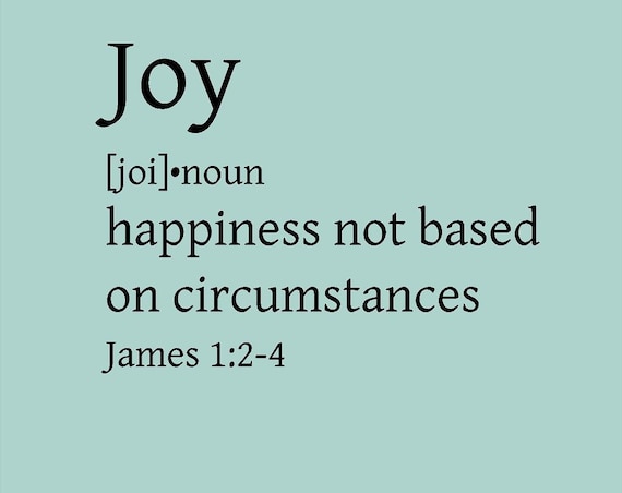 Joy happiness not based on circumstances, vinyl wall sticker for Sunday School Room, Nursery or Child room Bible Verse Decal