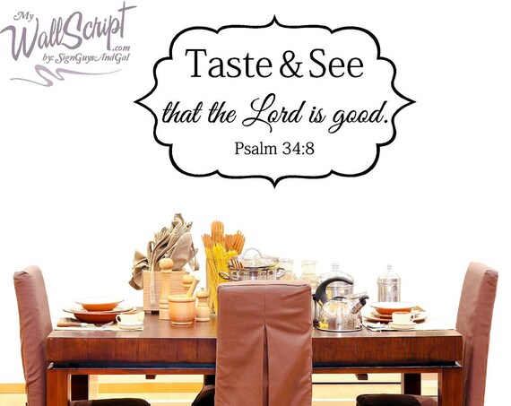 Taste and See Psalm 34:8, wall decal, kitchen wall decal