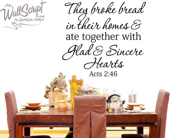 They broke bread togegther, Acts 2:46, wall decal, kitchen wall decal
