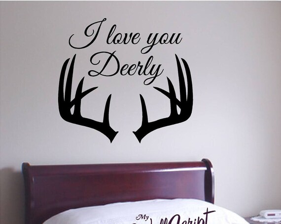 I love you deerly, Bedroom Wall Decal, Master Bedroom Wall Art, Wall Graphic, Inspirational Wall Decal